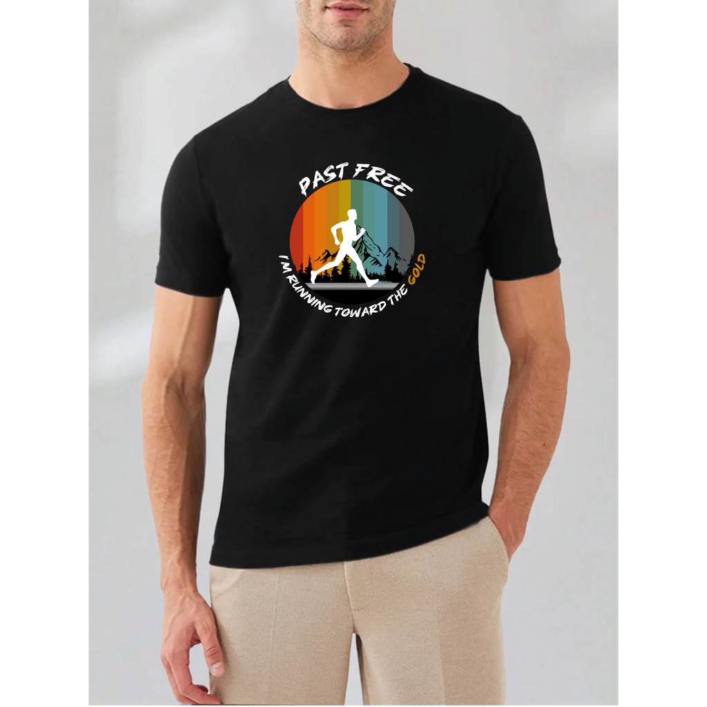 PAST FREE, I'M RUNNING TOWARD THE GOLD T-shirt
