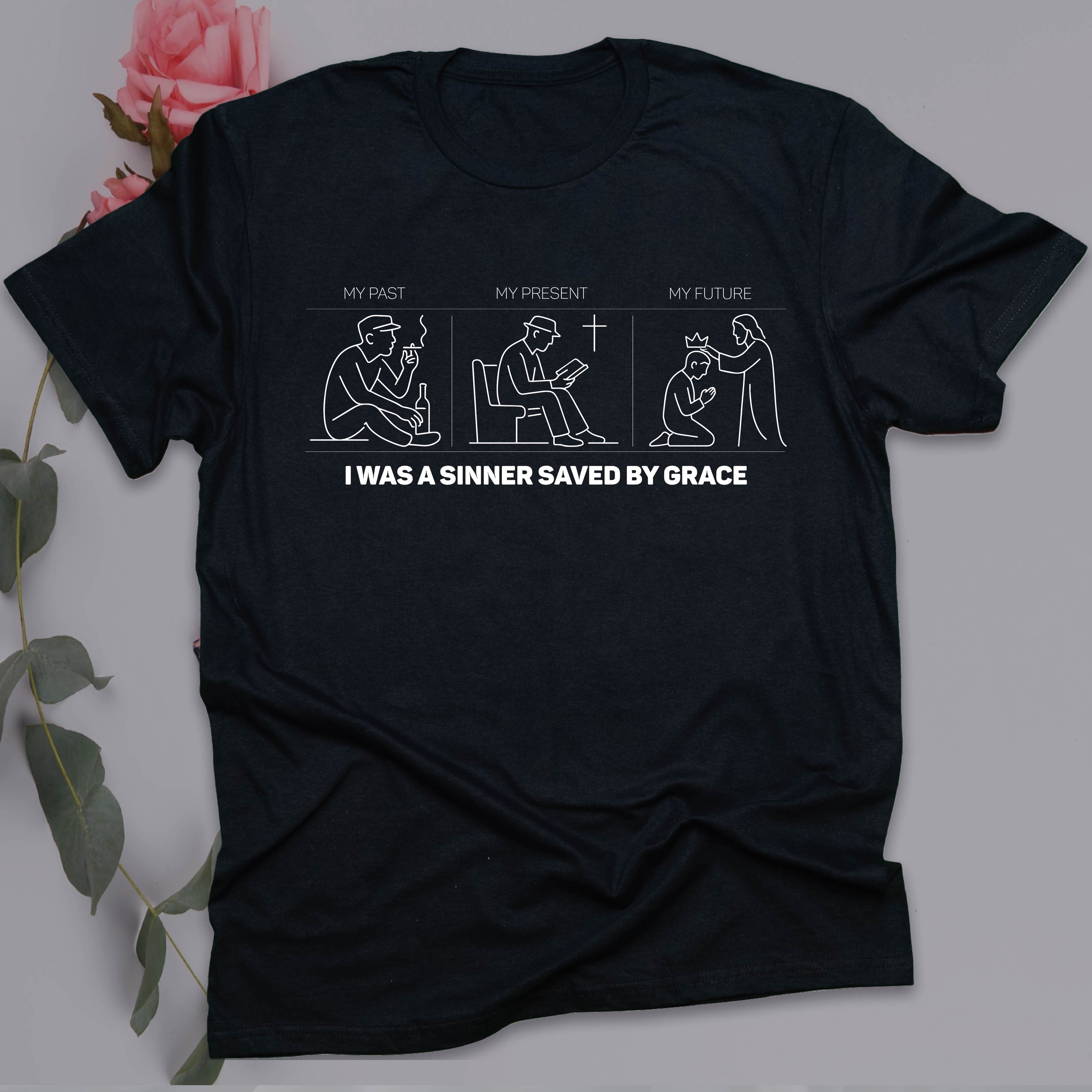 I WAS A SINNER SAVED BY GRACE T-shirt