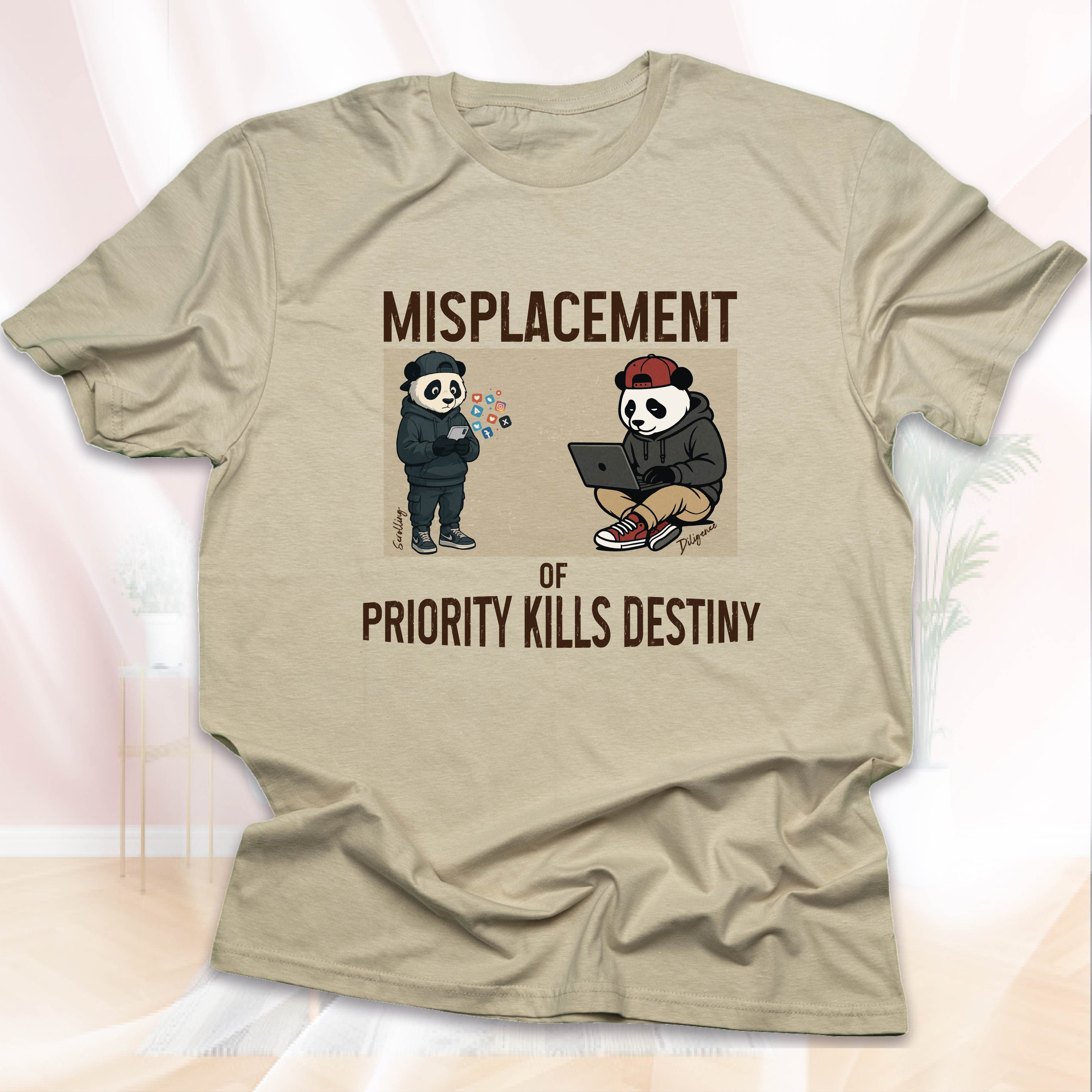 MISPLACEMENT OF PRIORITY KILLS DESTINY T-SHIRT