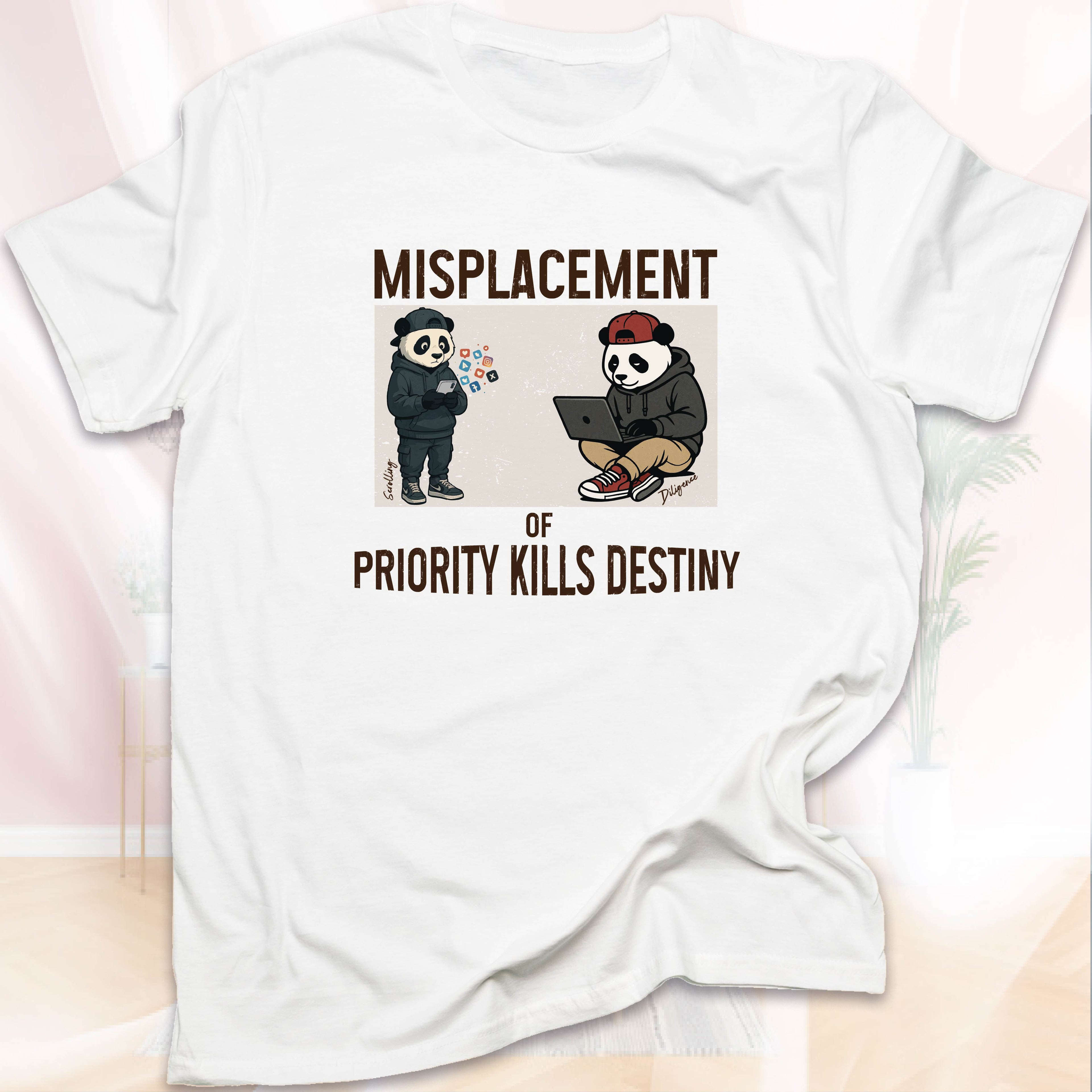 MISPLACEMENT OF PRIORITY KILLS DESTINY T-SHIRT