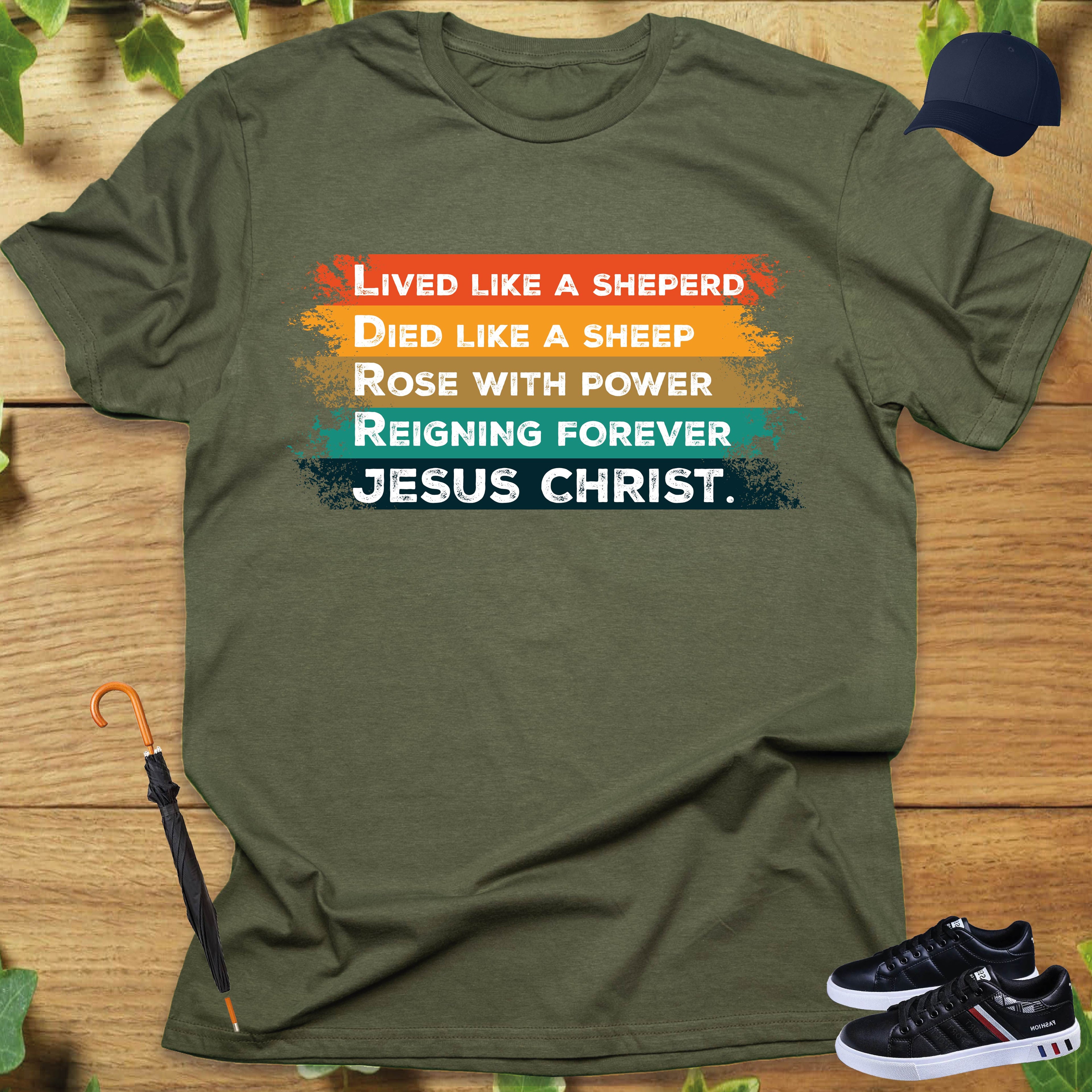 LIVED LIKE A SHEPERD, DIED LIKE A SHEEP T-shirt