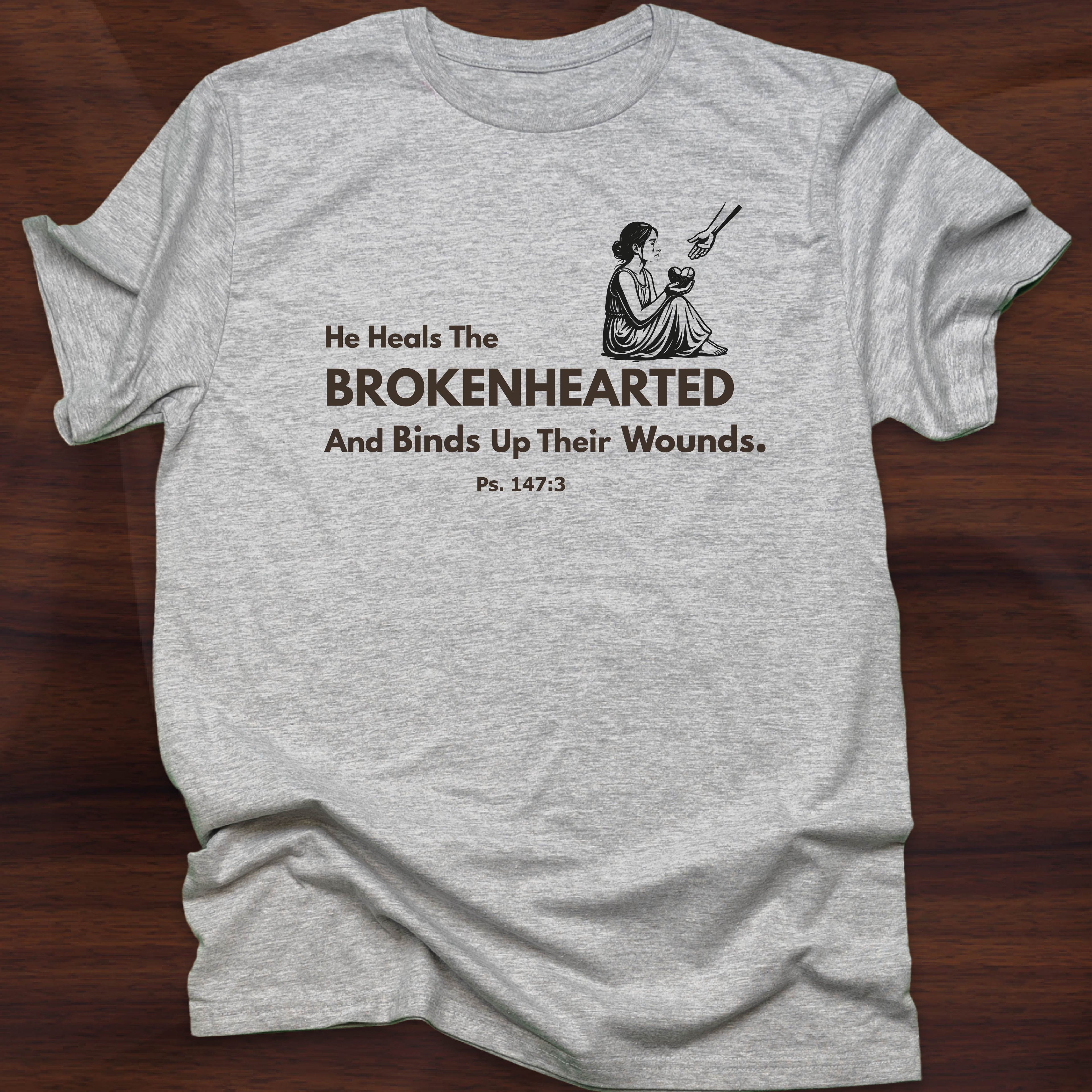 HE HEALS THE BROKENHEARTED T-shirt