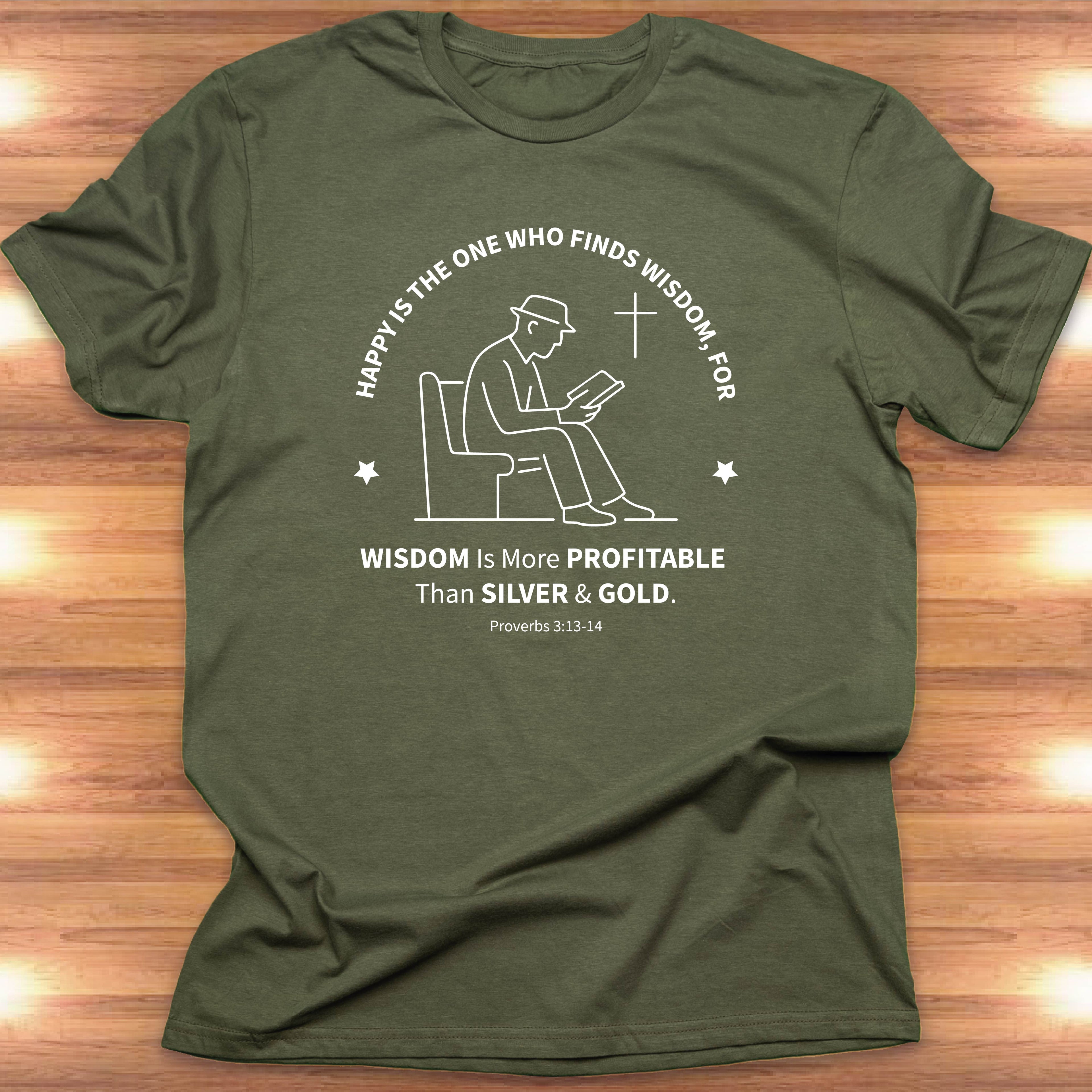 HAPPY IS THE MAN WHO FINDS WISDOM T-shirt