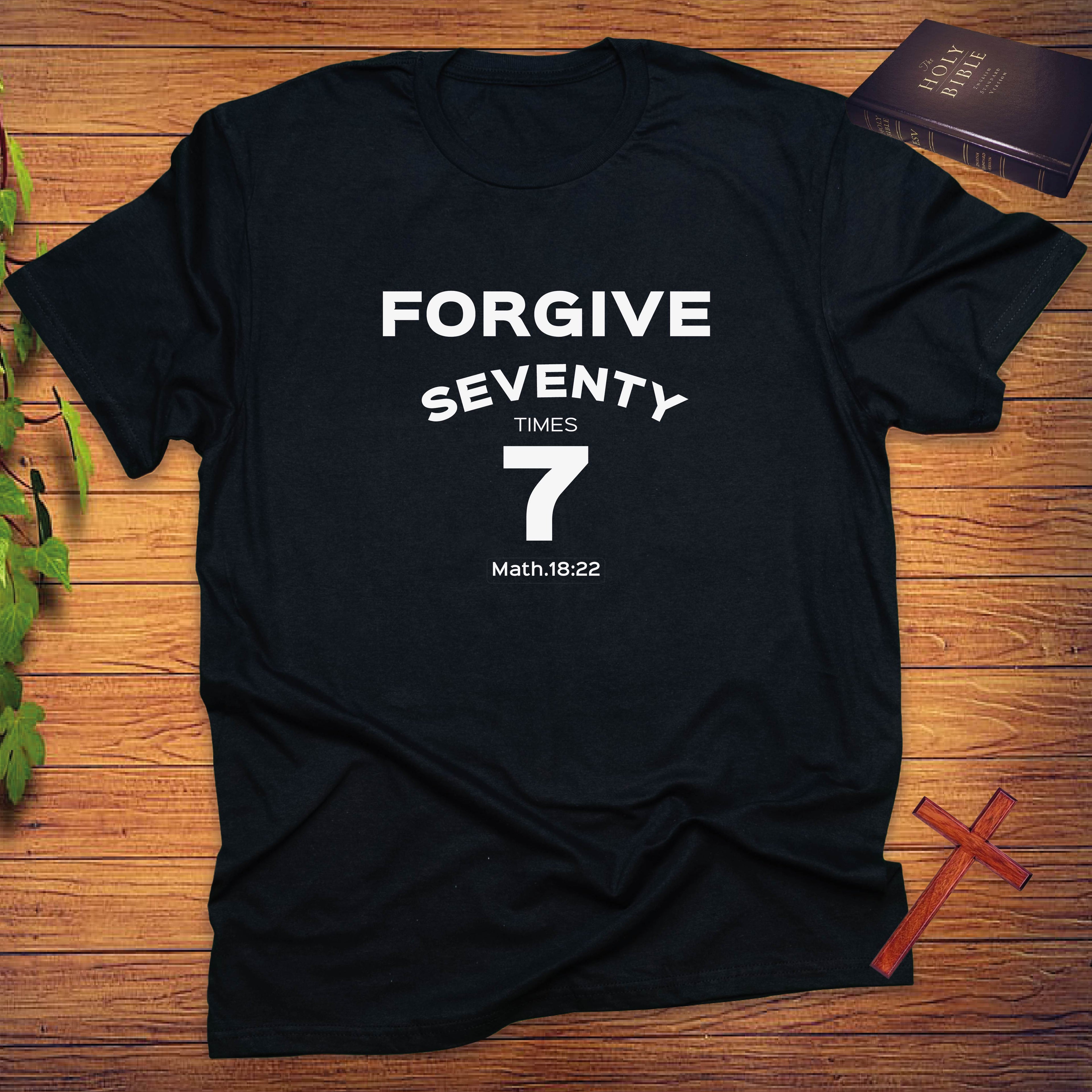 FORGIVE SEVENTY TIMES 7 T-shirt