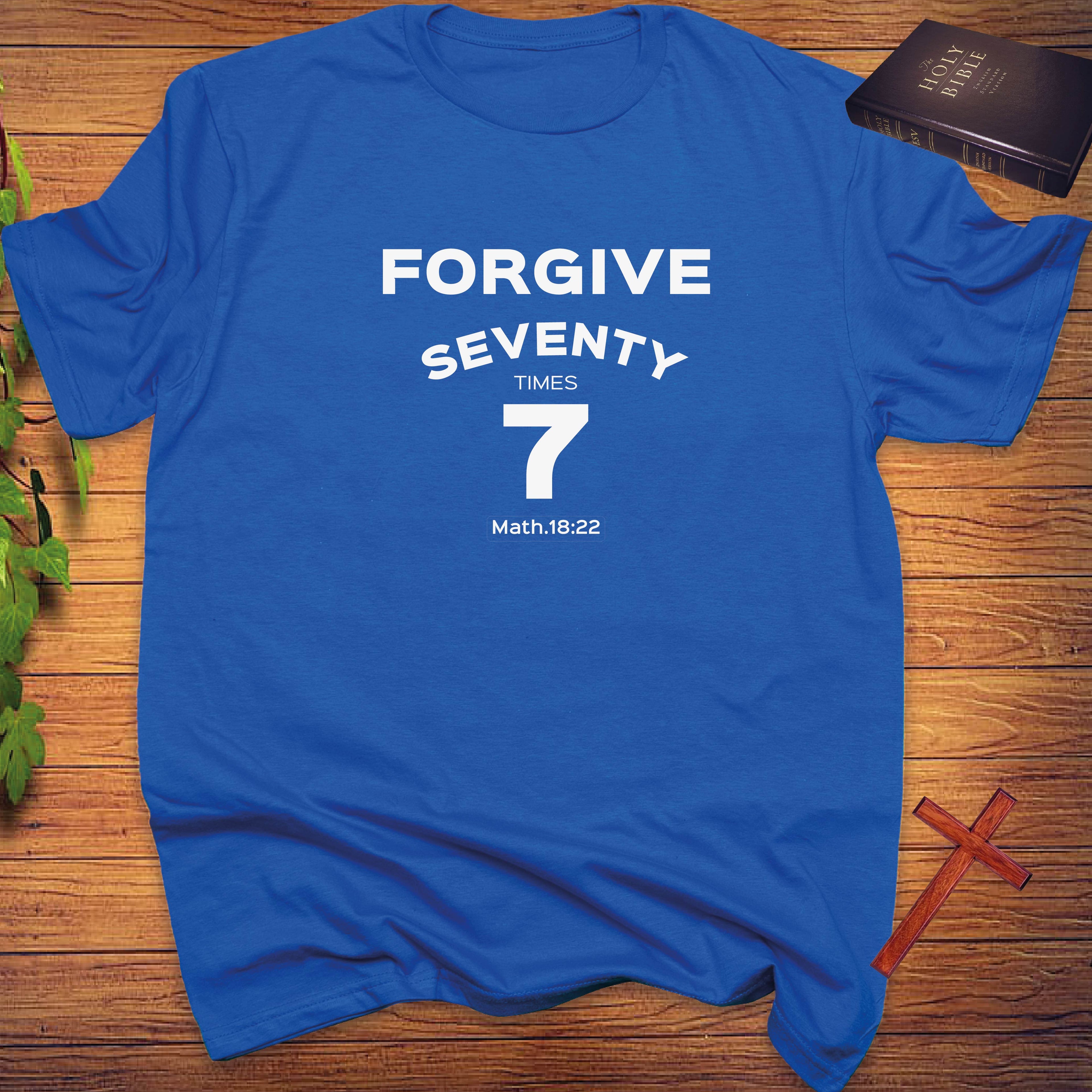FORGIVE SEVENTY TIMES 7 T-shirt
