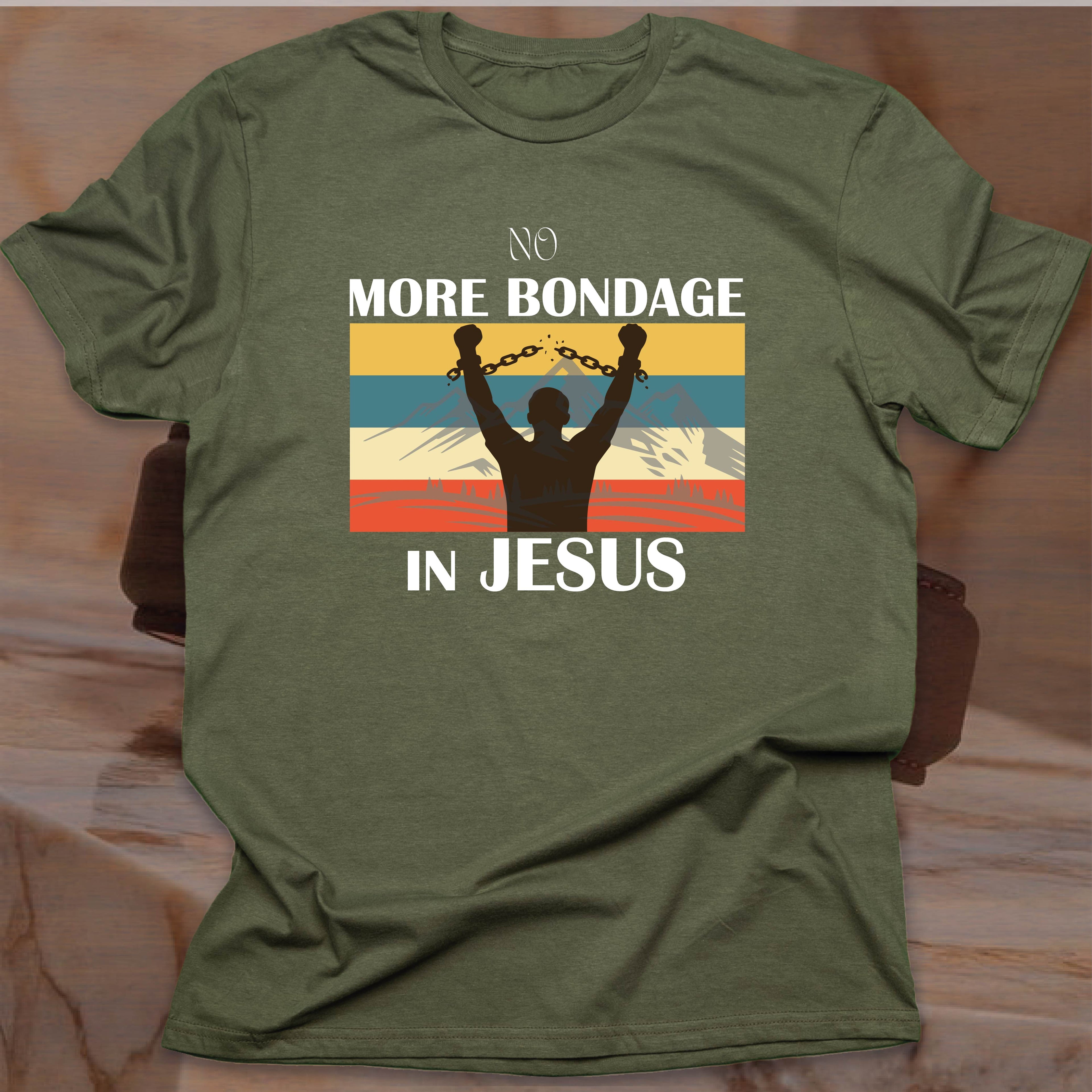 NO MORE BONDAGE IN JESUS T-shirt