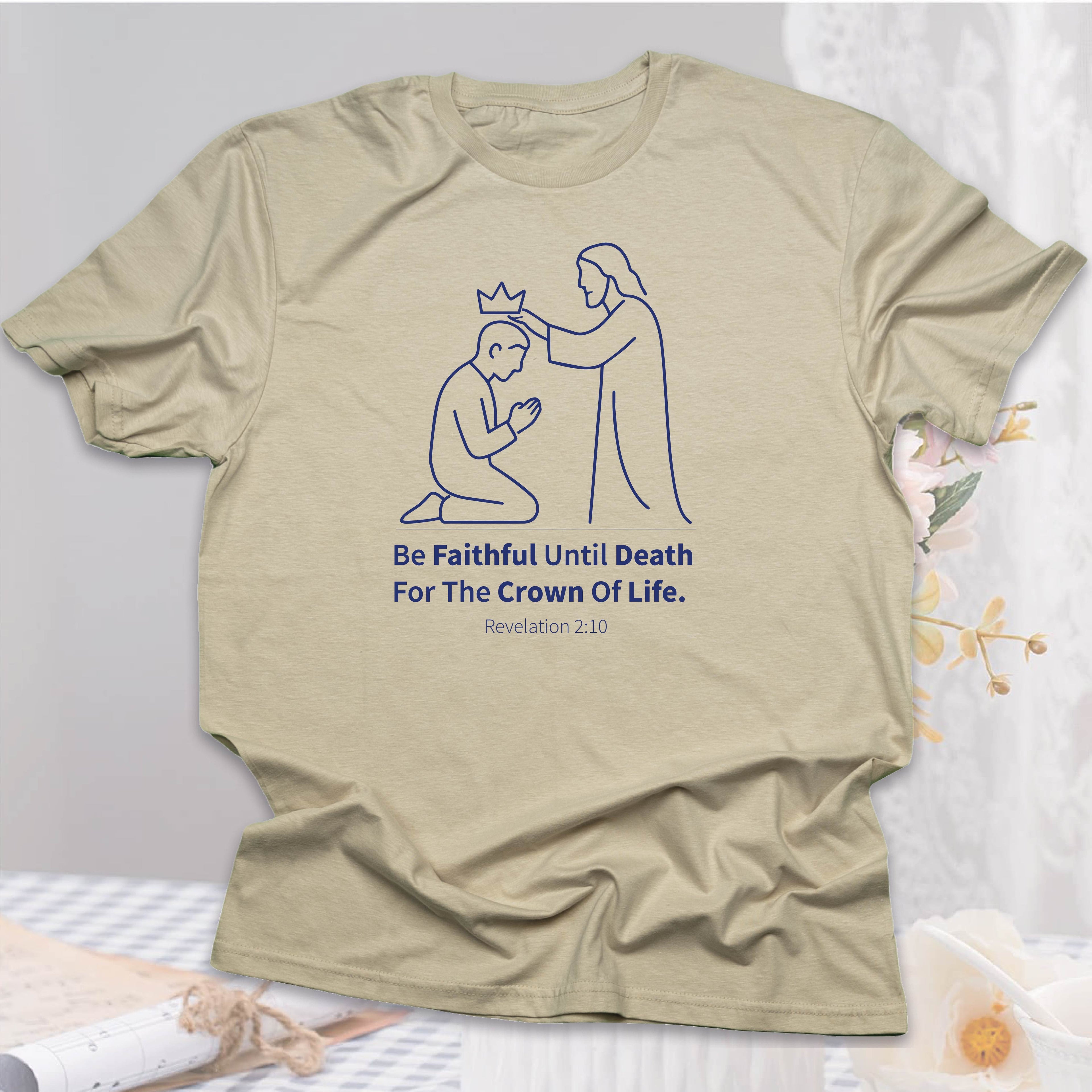 Be Faithful Until Death, T-shirt