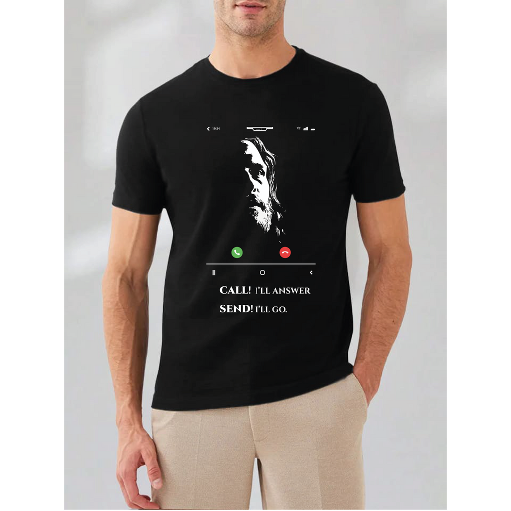 Call! I'll Answer, Send! I'll Go T-shirt