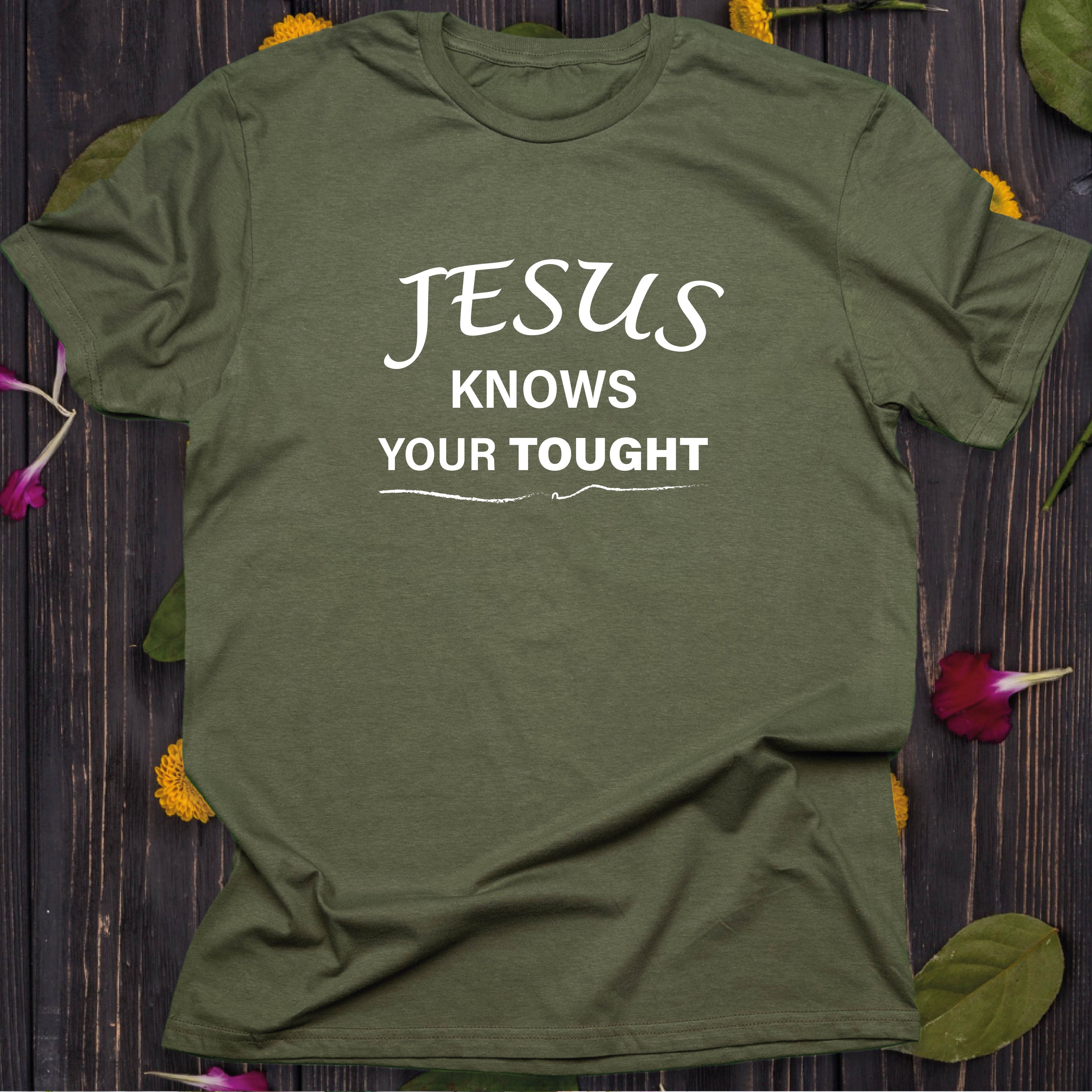 Jesus Knows Your Thought T-SHIRT