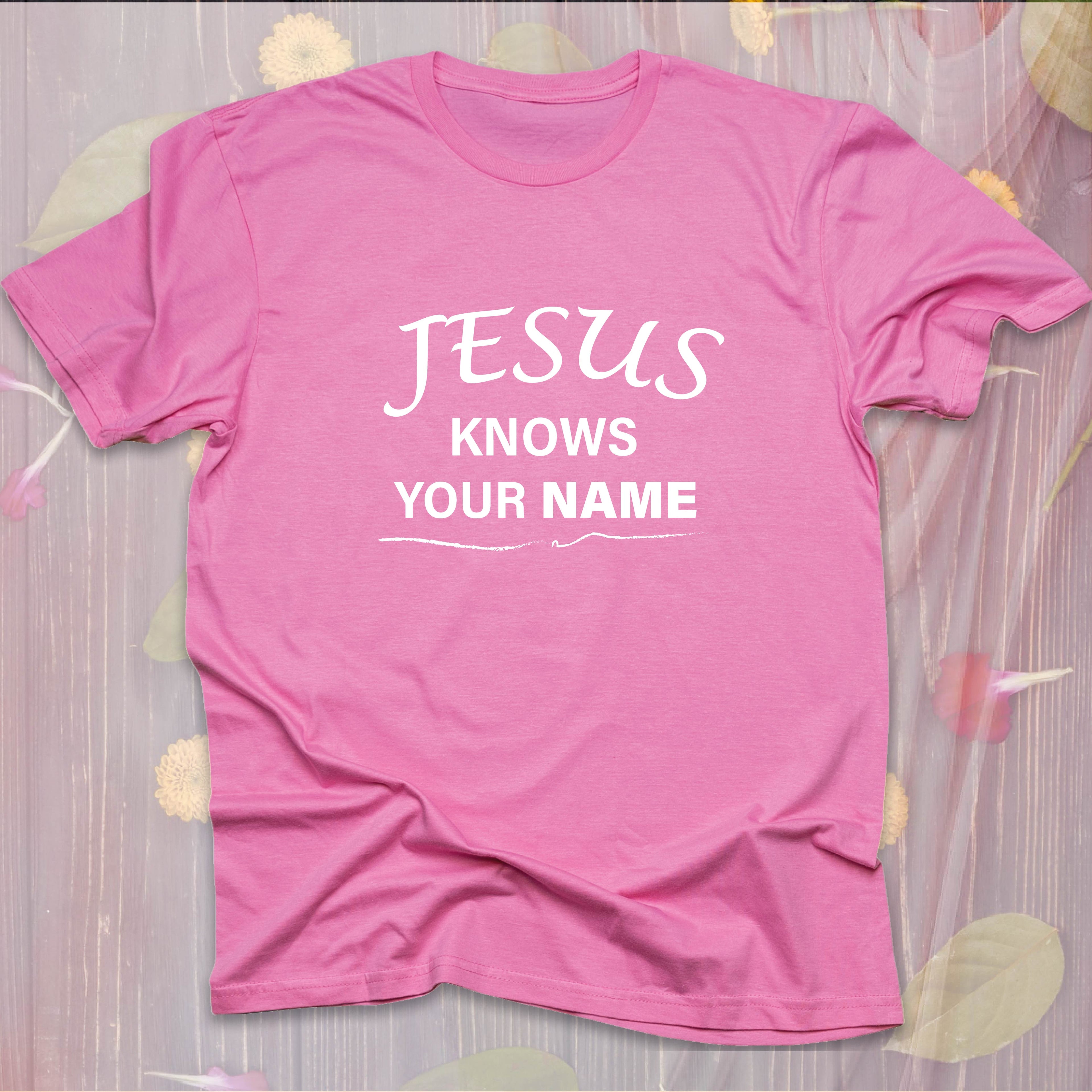 Jesus Knows Your Name T-SHIRT
