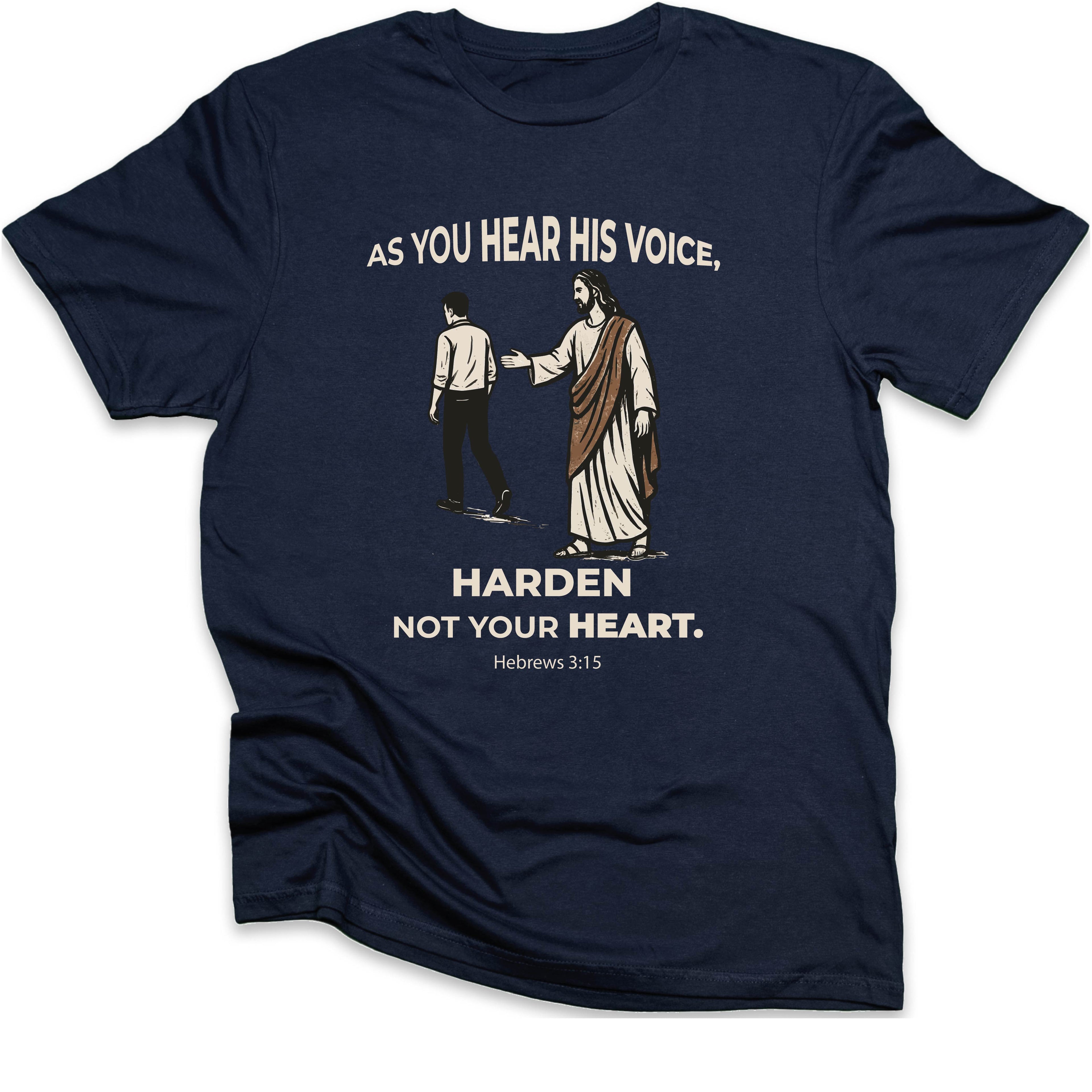 As You Hear His Voice T-SHIRT
