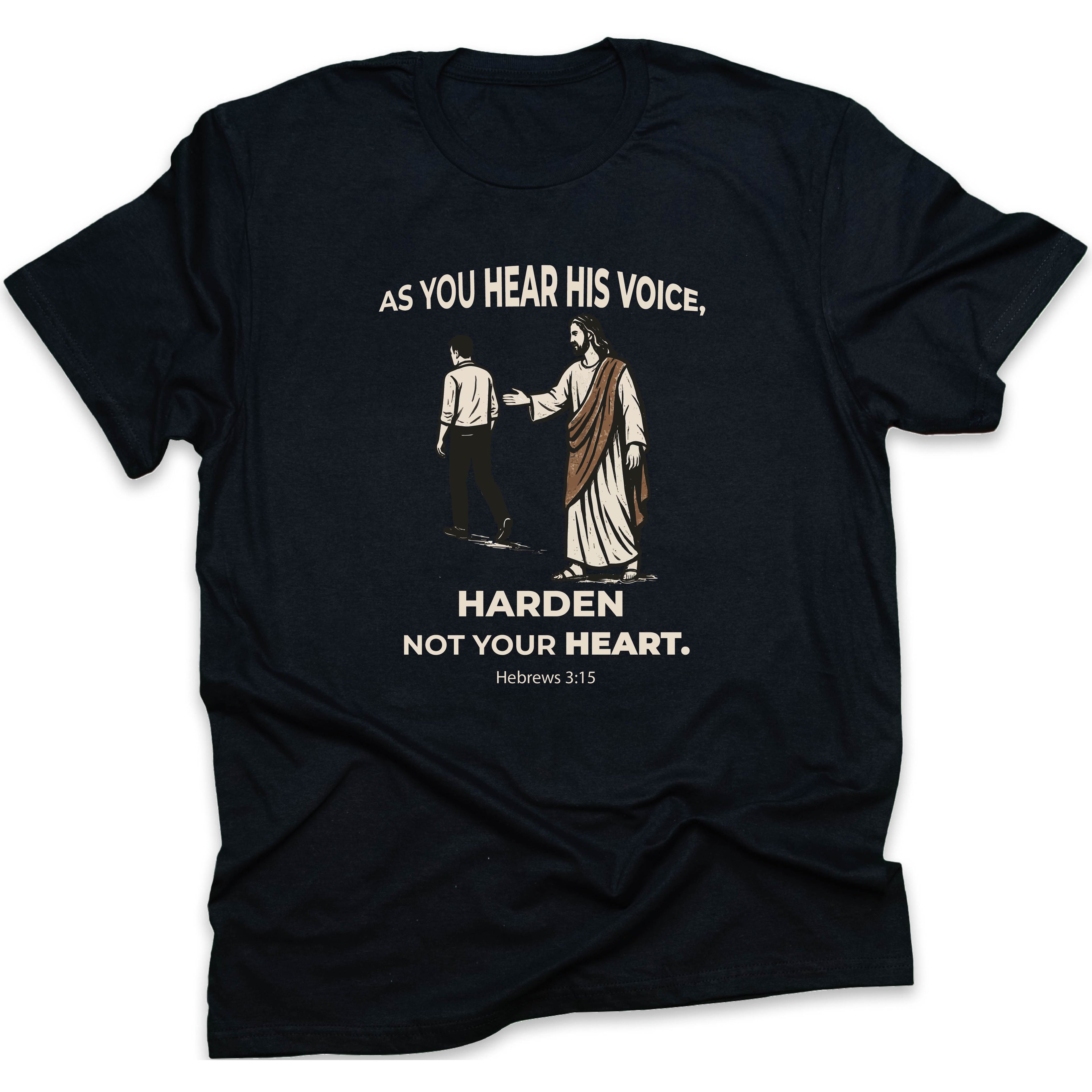 As You Hear His Voice T-SHIRT