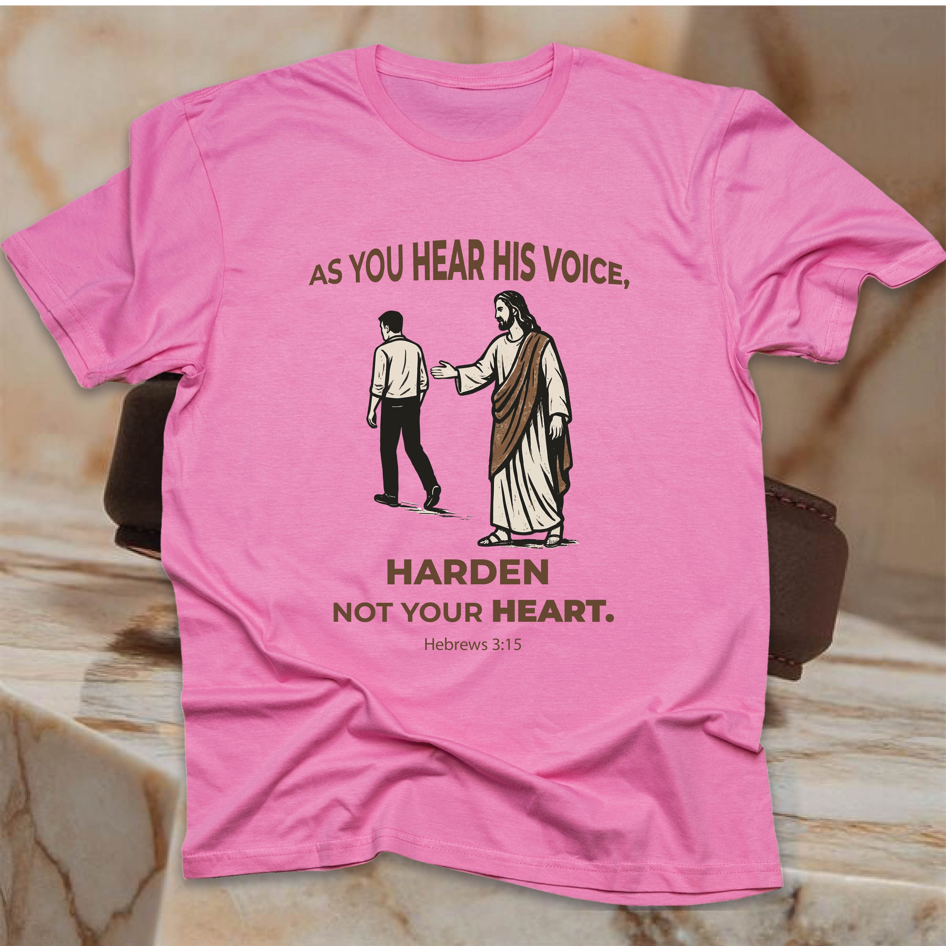 As You Hear His Voice T-SHIRT