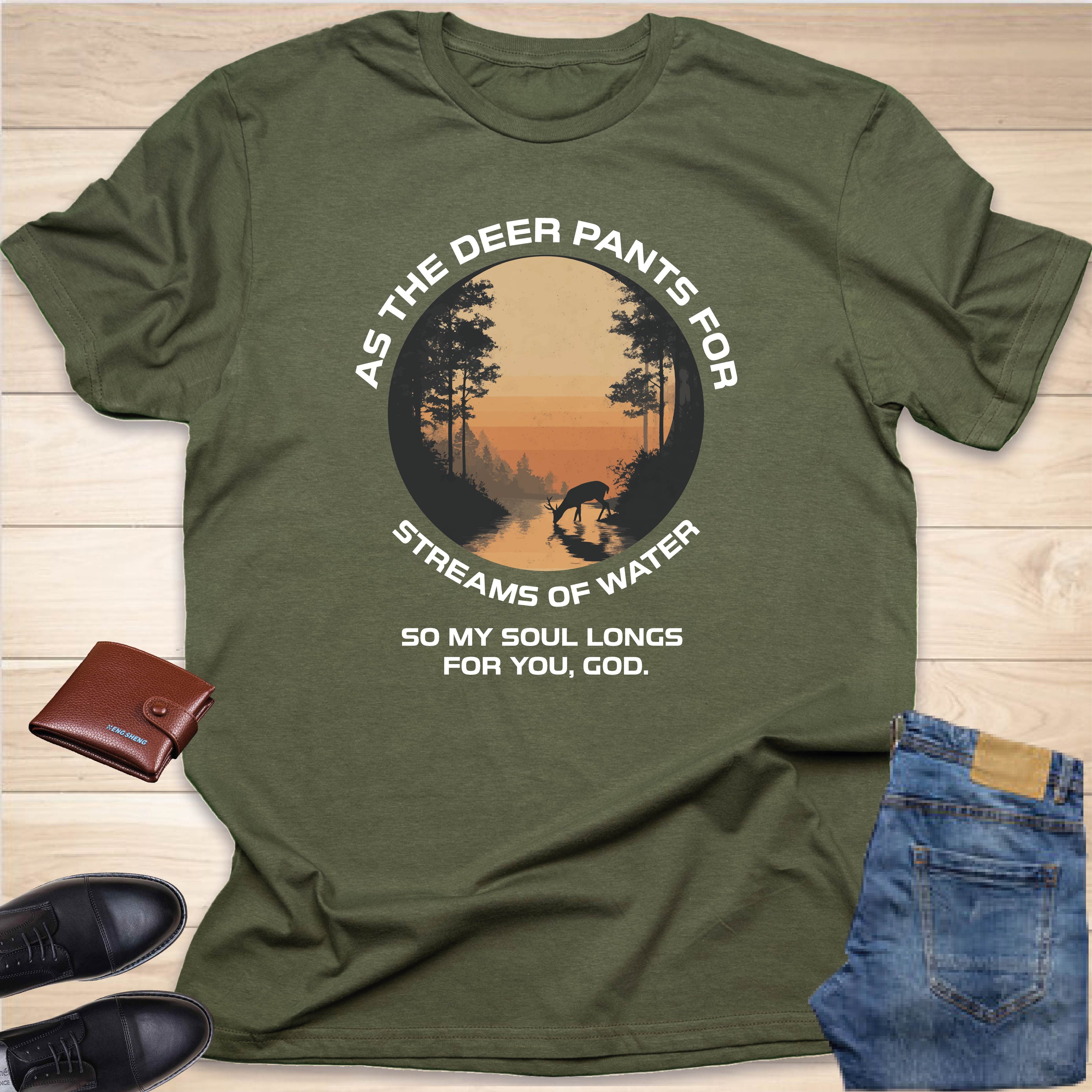 As The Deer Pants For The Water T-SHIRT