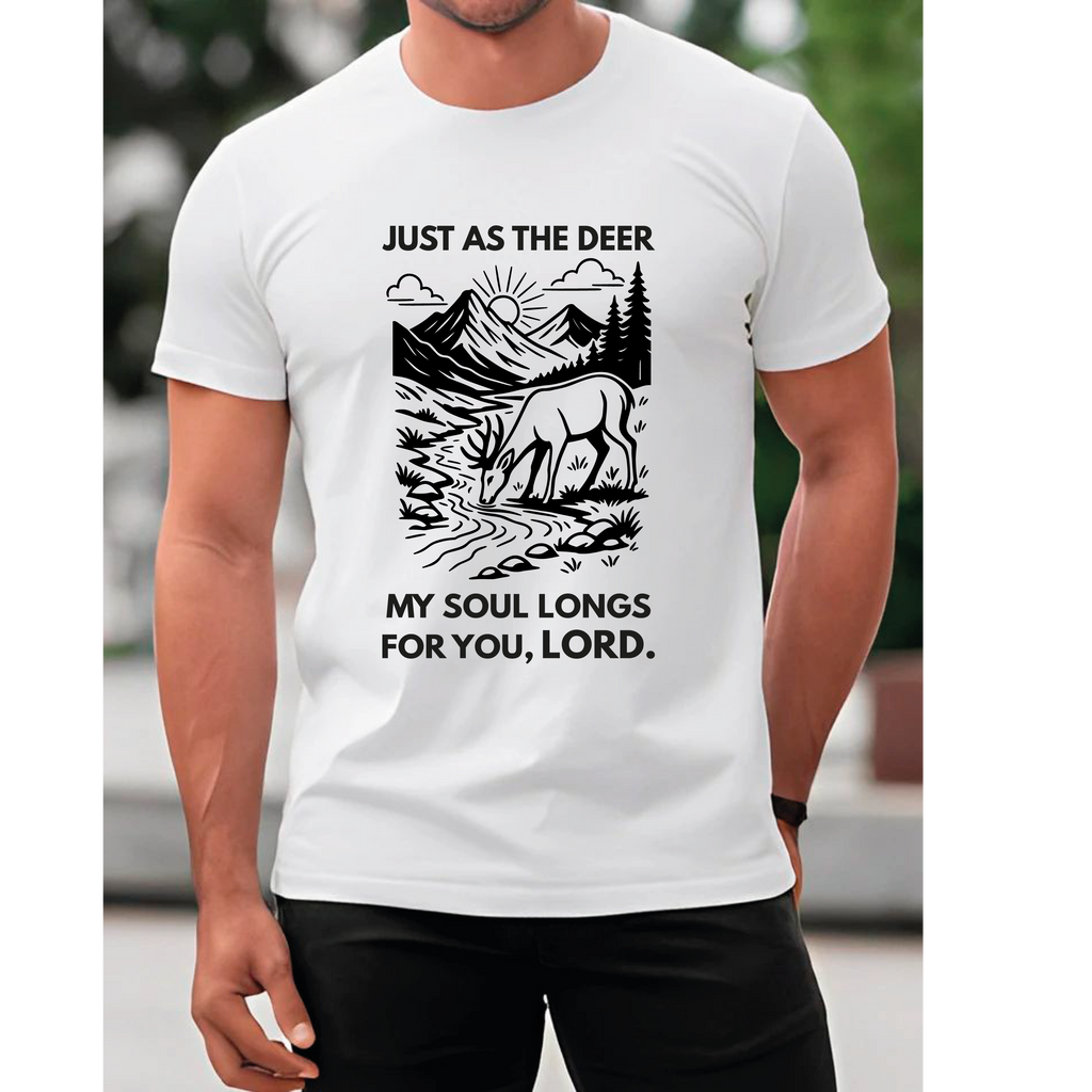 Just As The Deer T-shirt