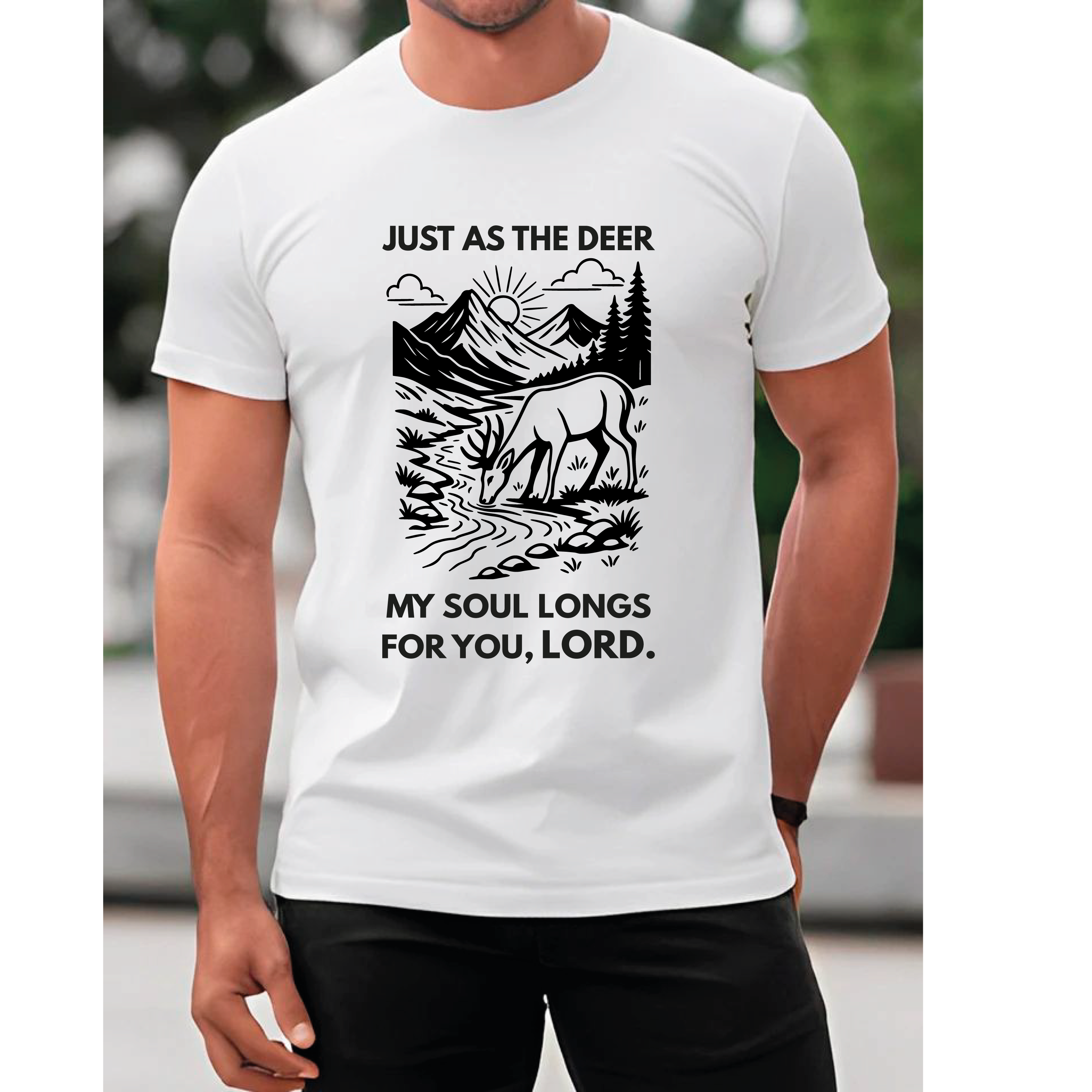 Just As The Deer T-shirt