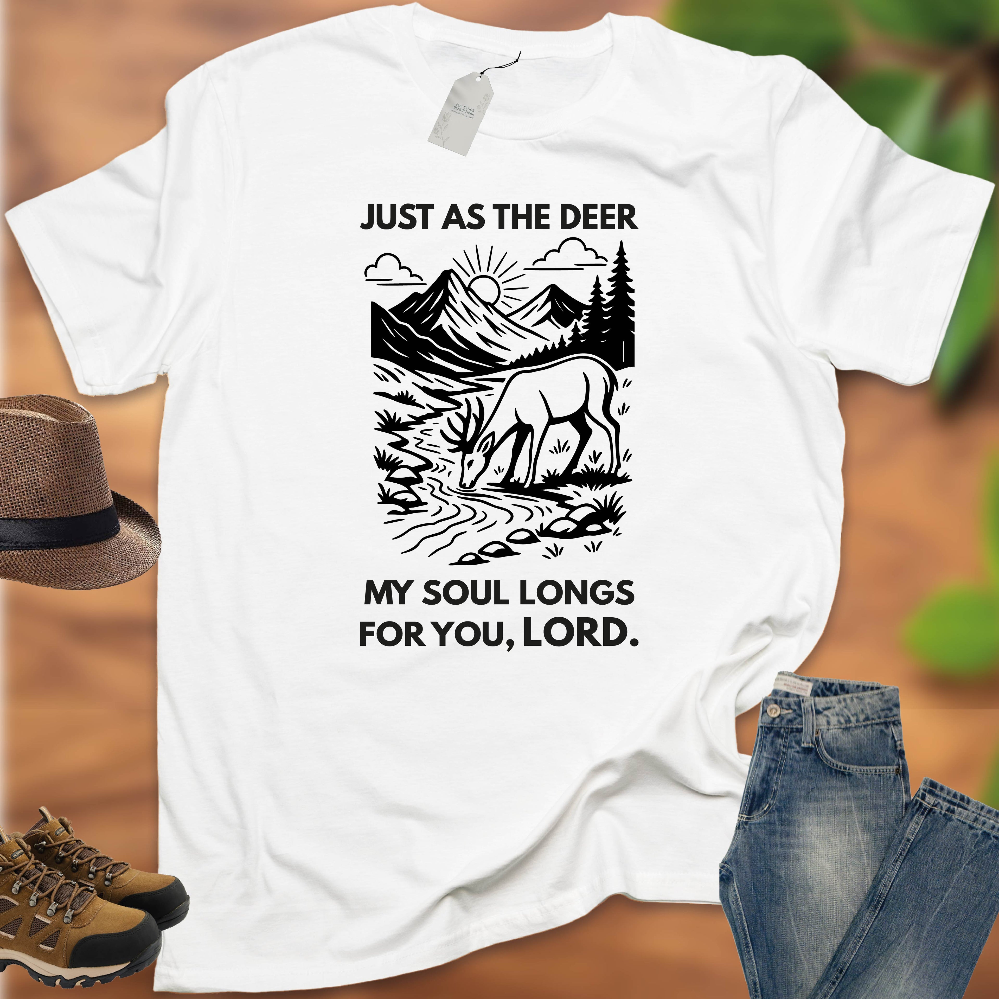 Just As The Deer T-shirt