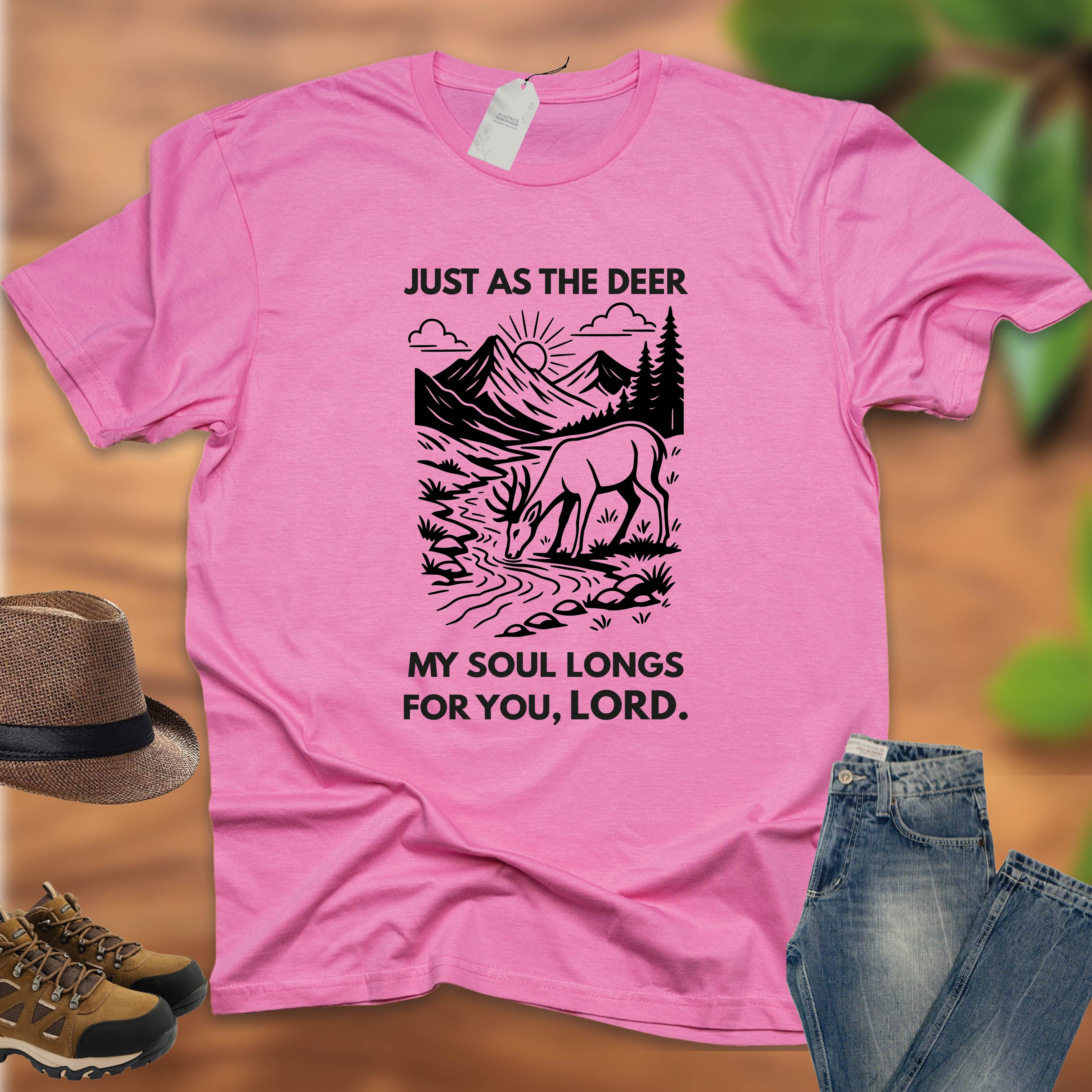 Just As The Deer T-shirt