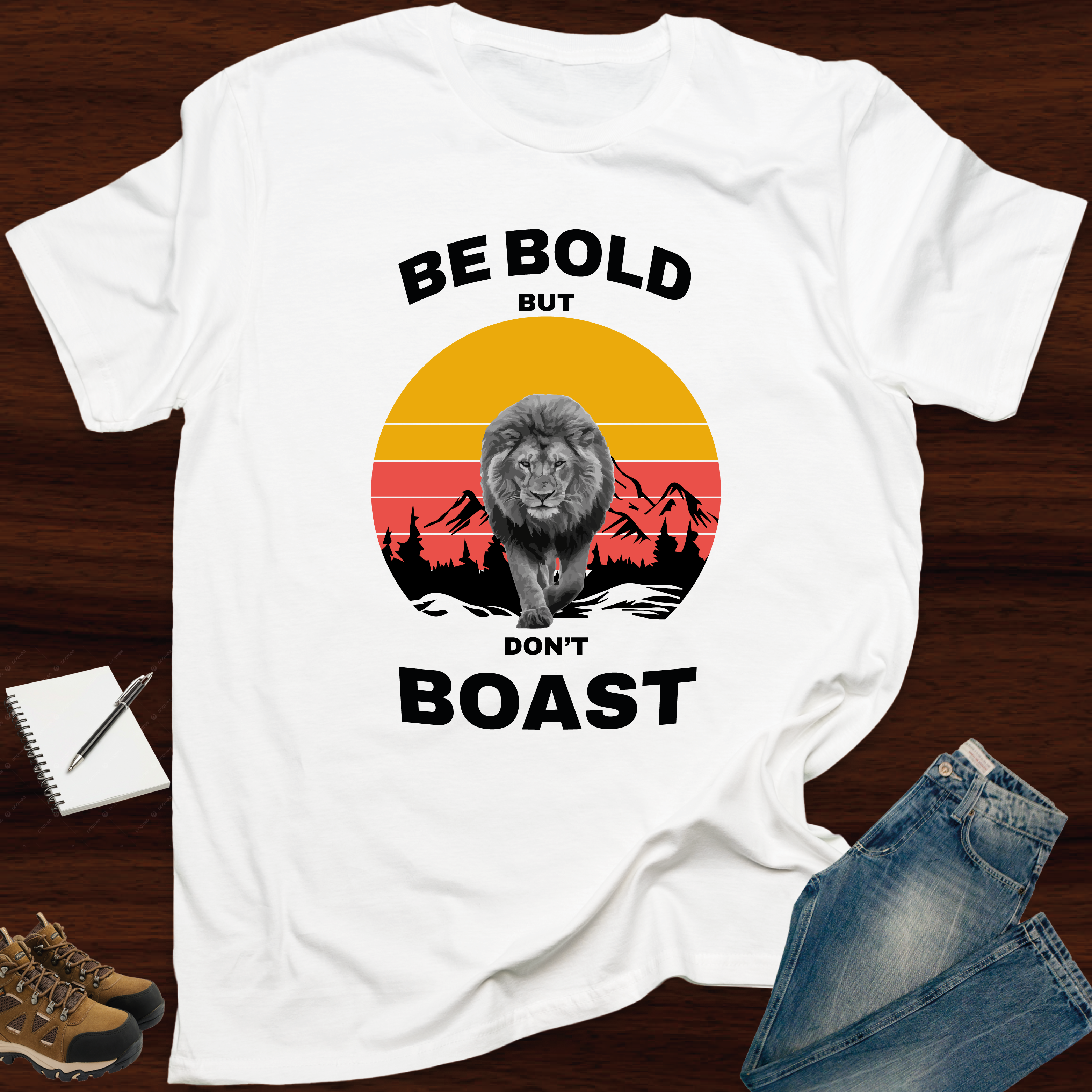 Be Bold, But Don't Boast T-SHIRT