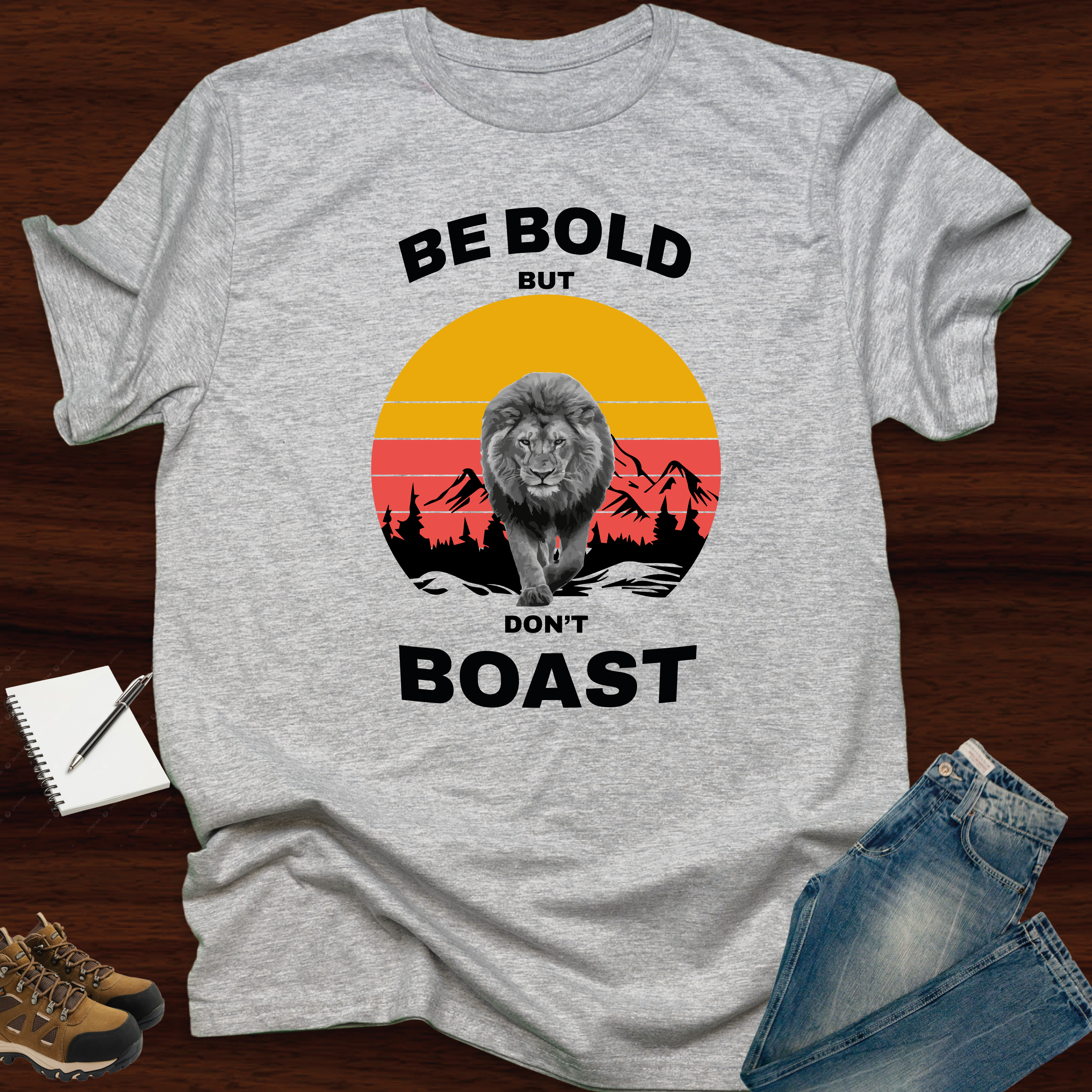 Be Bold, But Don't Boast T-SHIRT