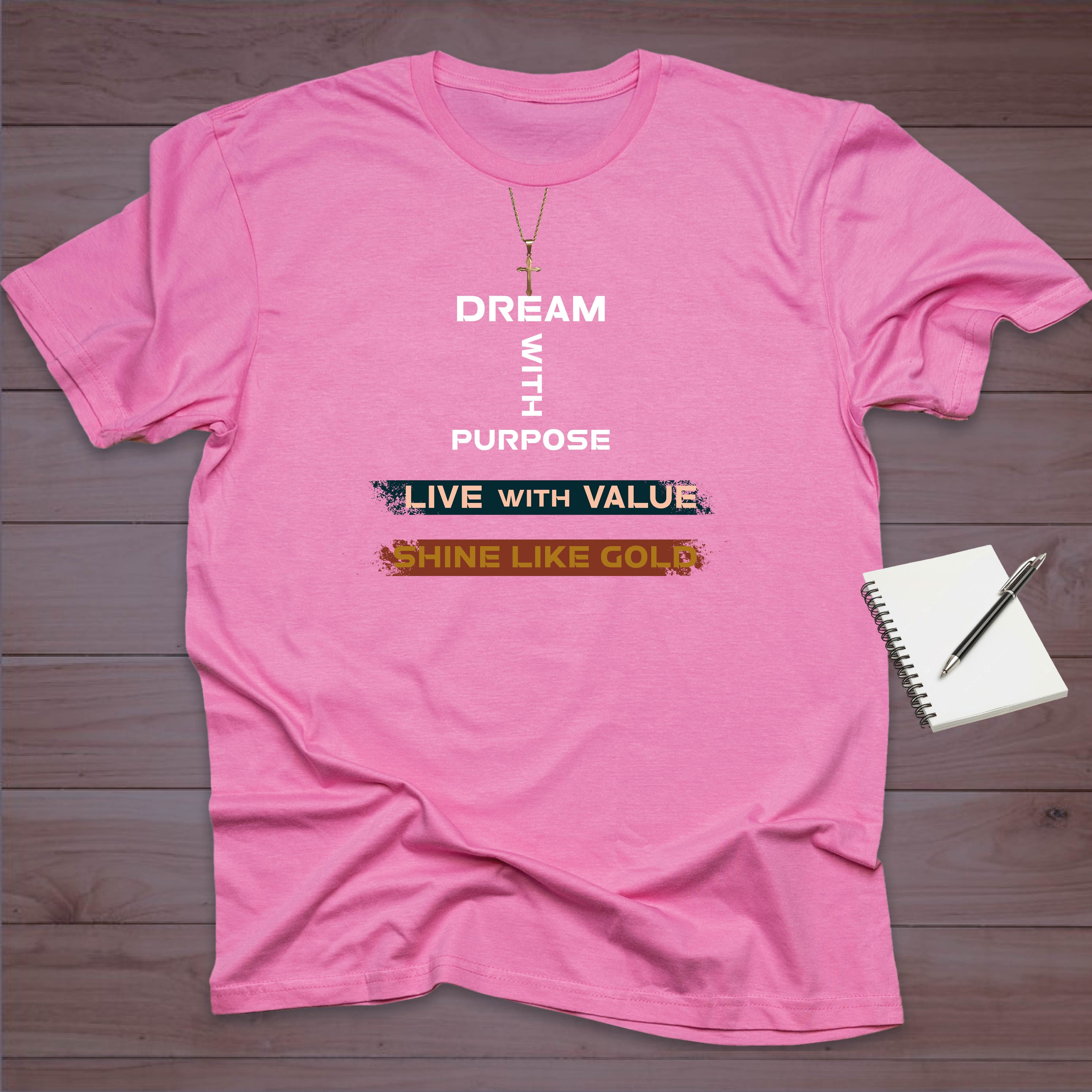 Dream With Purpose T-SHIRT