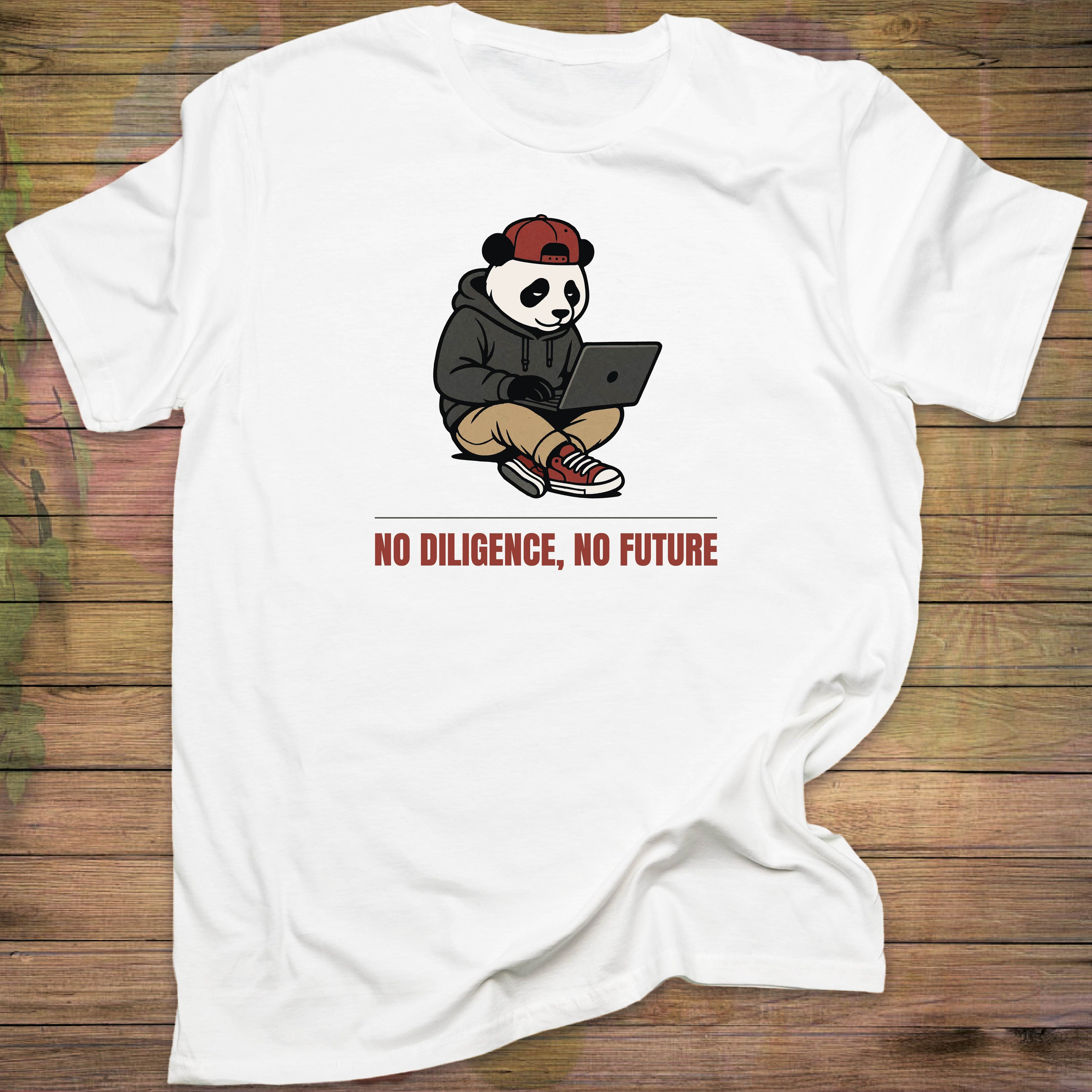 No Diligence, No Future T-shirt