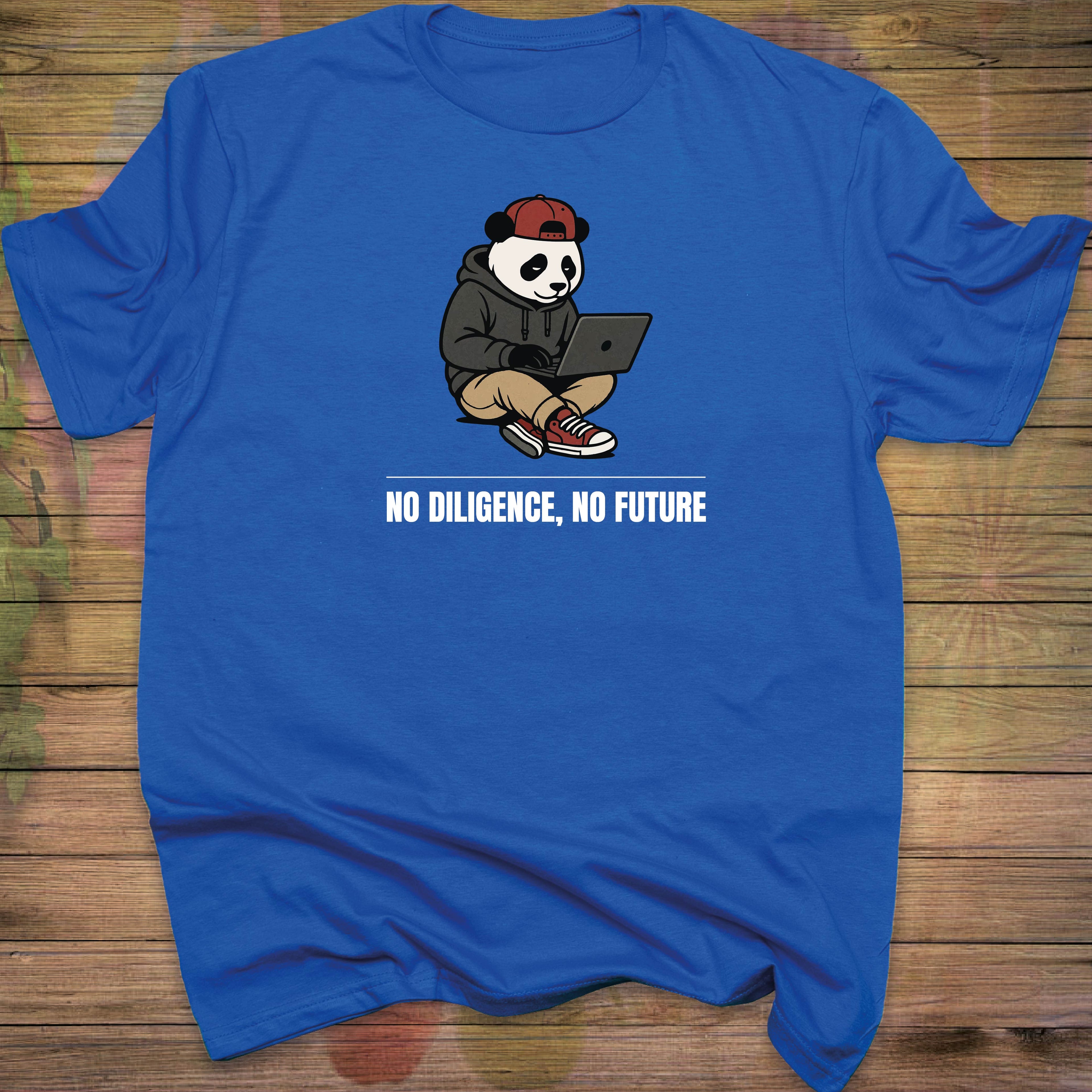 No Diligence, No Future T-shirt