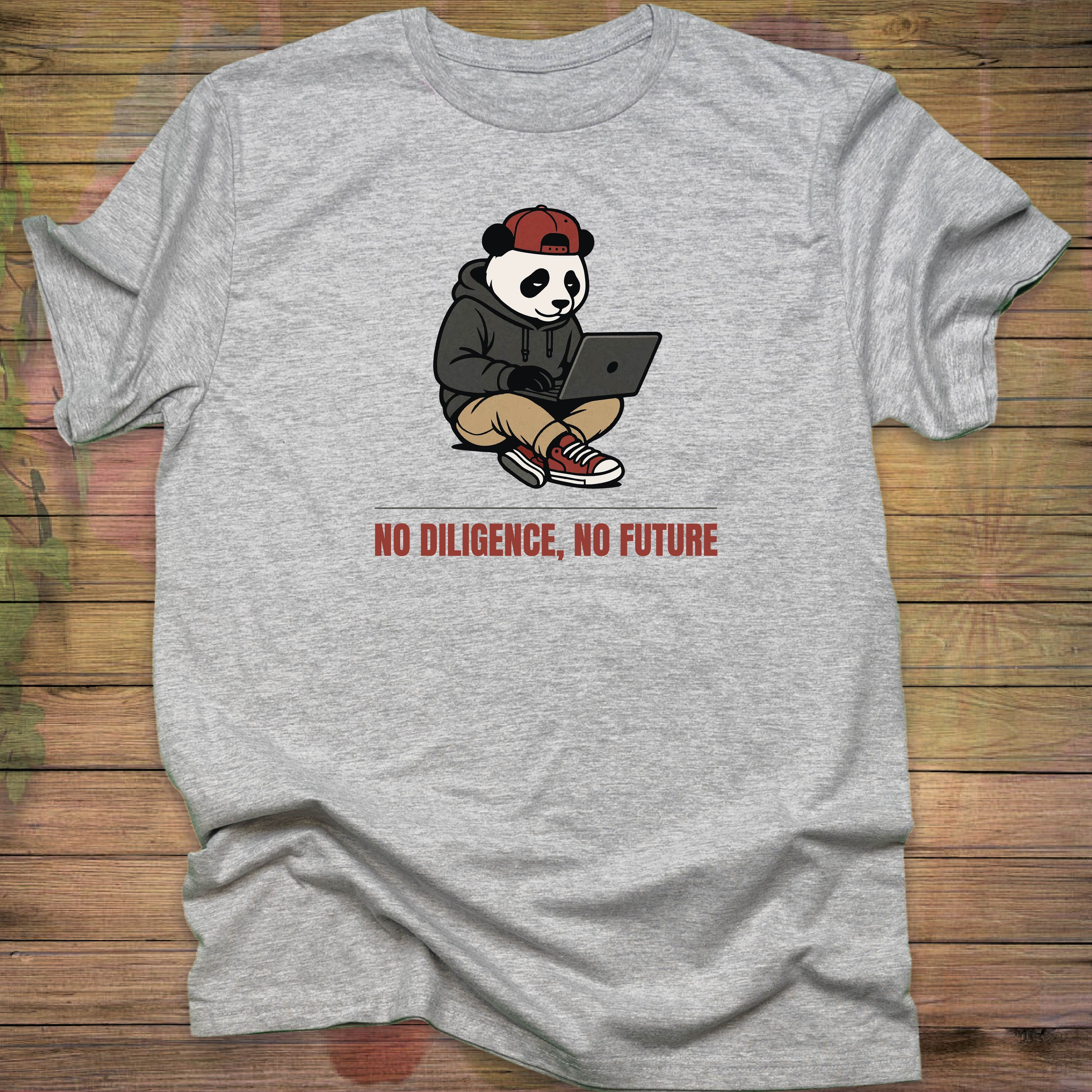 No Diligence, No Future T-shirt